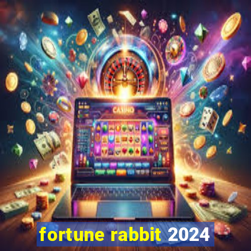 fortune rabbit 2024